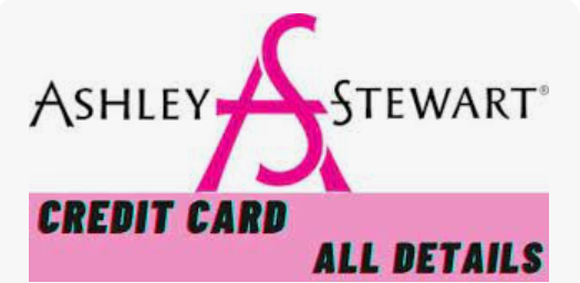 Ashely Stewart Credit Card